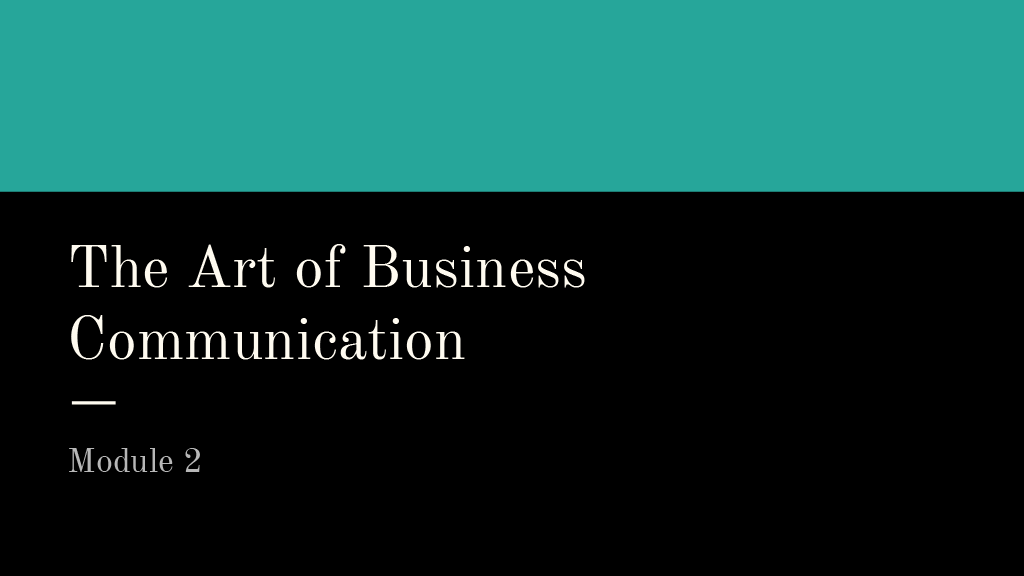 The Art of Business Communicate Module 2